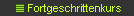 Fortgeschrittenkurs